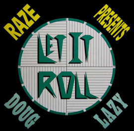 Raze Presents Doug Lazy – Let It Roll (12" Single) T10