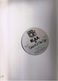 E.U. – Take It 2 The Top (12" Single) T60
