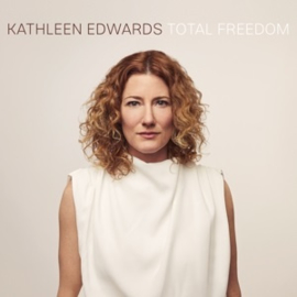 Kathleen Edwards - Total Freedom (LP)