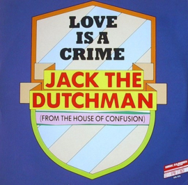 Jack The Dutchman – Love Is A Crime (12" Single) T40