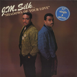 J.M. Silk – Shadows Of Your Love (12" Single) T10