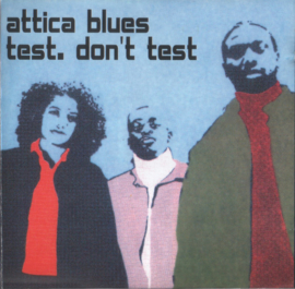 Attica Blues – Test. Don't Test (2LP) A10