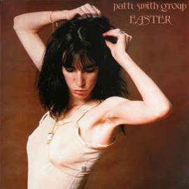 Patti Smith Group ‎– Easter (LP)