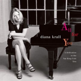 Diana Krall - All For You: A Dedication To The Nat King Cole Trio (PRE ORDER) (LP)