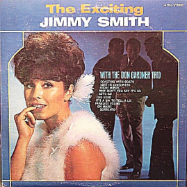 Jimmy Smith – The Exciting Jimmy Smith With The Don Gardner Trio (LP) K70