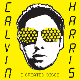 Calvin Harris – I Created Disco (2LP)