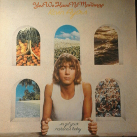 Kevin Ayers ‎– Yes We Have No Mañanas, So Get Your Mañanas Today (LP) K30