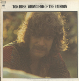 Tom Rush ‎– Wrong End Of The Rainbow (LP) M20