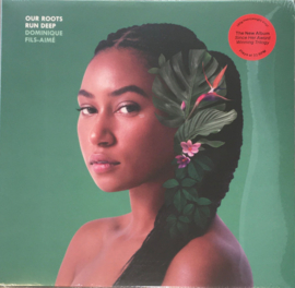 Dominique Fils-Aimé – Our Roots Run Deep  (LP)