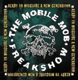 Mobile Mob Freakshow – Ready To Misguide A New Generation (LP) D20