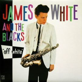 James White And The Blacks – Off White (LP) A60