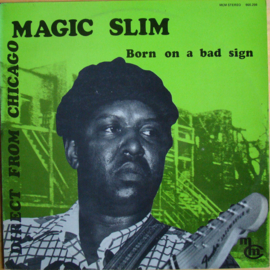 Magic Slim – Born On A Bad Sign (LP) C30