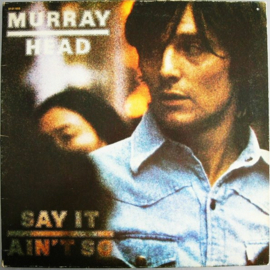 Murray Head - Say it Ain't So (LP) H70
