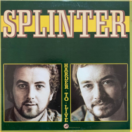 Splinter - Harder to Live (LP) A40