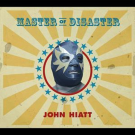 John Hiatt - Master of Disaster (PRE ORDER) (LP)