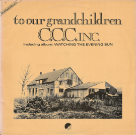 C.C.C. Inc. ‎– To Our Grandchildren / Watching The Evening Sun (2LP) G30