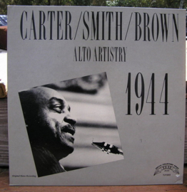 Benny Carter, Pete Brown , Willie Smith – Alto Artistry 1944 (LP) A50