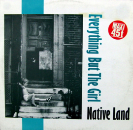 Everything But The Girl – Native Land (12" Single) A20