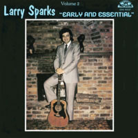 Larry Sparks – Early And Essential Volume 2 (LP) B40