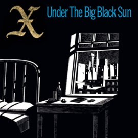 X - Under the Big Black Sun (LP)