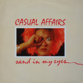 Casual Affairs – Sand In My Eyes (12") M70