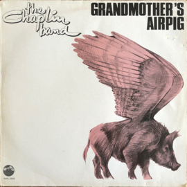 The Chaplin Band - Grandmother's Airpig (LP) D20