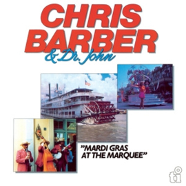 Chris Barber & Dr. John - Mardi Gras At the Marquee (2LP)