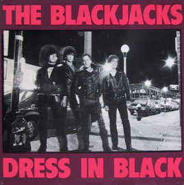 The Blackjacks – Dress In Black (LP) D60