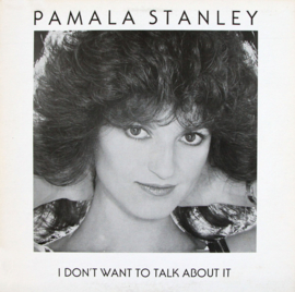 Pamala Stanley – I Don't Want To Talk About It (12" Single) T30