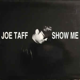 Joe Taff ‎– Show Me (12" Single) T30