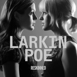 Larkin Poe - Reskinned (LP)