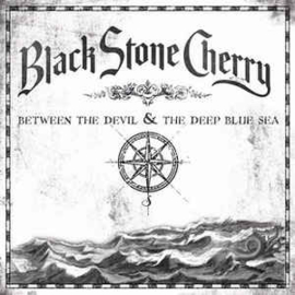 Black Stone Cherry ‎– Between The Devil & The Deep Blue Sea (LP)