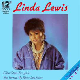 Linda Lewis – Class/Style (I've Got It) / You Turned My Bitter Into Sweet (12" Single) T60