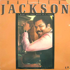 Walter Jackson – I Want To Come Back As A Song (LP) D30
