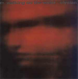 M. Walking On The Water - Elysian (LP) F30