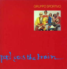 Gruppo Sportivo - Pop! Goes The Brain (LP) L10