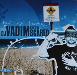 DJ Vadim – Don't Be Scared (2LP) K50