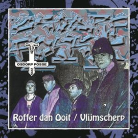 Osdorp Posse - Vlijmscherp/Roffer Dan Ooit (2LP)