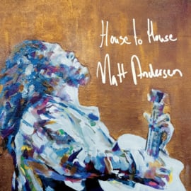 Matt Andersen - House To House (PRE ORDER) (LP)