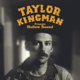 Taylor Kingman - Hollow Sound (LP)