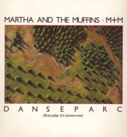 Martha And The Muffins ∙ M + M – Danseparc (Everyday It's Tomorrow) (12" Single) T40
