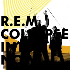 R.E.M. - Collapse Into Now (LP)