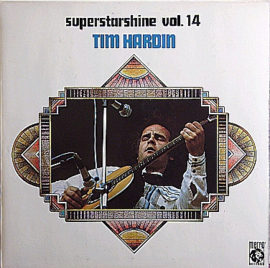 Tim Hardin – Superstarshine Vol. 14 (LP) M40