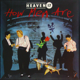 Heaven 17 - How Men Are (LP) H70