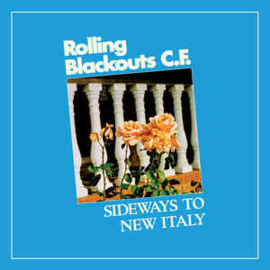 Rolling Blackouts Coastal Fever ‎– Sideways To New Italy -COLOURED- (LP)