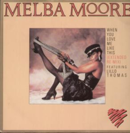 Melba Moore Featuring Lillo Thomas – When You Love Me Like This (12" Single) T40