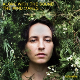 Kolezanka - Alone With the Sound the Mind Makes (LP)