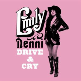 Emily Nenni - Drive & Cry (PRE ORDER) (LP)