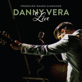Danny Vera - Pressure Makes Diamonds Live (2LP)