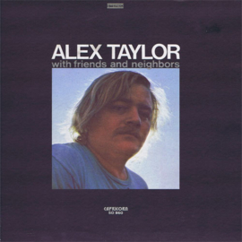 Alex Taylor – With Friends And Neighbors (LP) G80